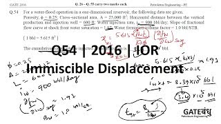 2016  Q54  GATE PE Immiscible Displacement [upl. by Enellek]