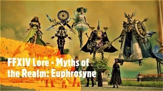 FFXIV Lore  Myths of the Realm Euphrosyne [upl. by Nnylarac]