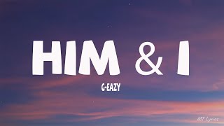 GEazy amp Halsey  Him amp I Lyrics [upl. by Ensign]