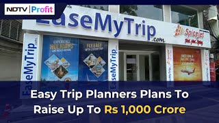 Easy Trip Planners Gets Board Nod For Raising Funds Up To Rs 1000 Crore  NDTV Profit [upl. by Audrie774]