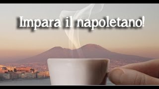 Imparare il napoletano é facile 3 sottotitoli italiano [upl. by Bbor]