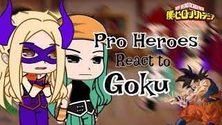 MHABHNA Pro heroes react to Goku  Dragon Ball [upl. by Arutek706]