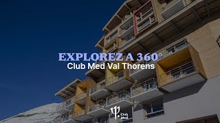 Take a tour of Club Med Val Thorens Sensations  France 360° [upl. by Guntar]