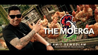 THE MOERGA SONG  AMIT SEWGOLAM  PRODBY SLCTBTS official video [upl. by Schear685]