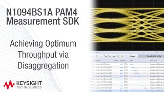 How to Improve PAM4 Measurement Throughput by Disaggregation of Acquisition and Analysis [upl. by Anahahs]