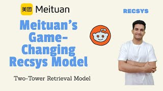 Meituans GameChanging Recsys Model  KDD21  TwoTower Retrieval Model  Reddit Ads Platform  AI [upl. by Micheil664]