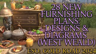 28 New Designs and Diagrams  West Weald Furnishing Plans  Gold Road  New Chapter  ESO [upl. by Mareah]