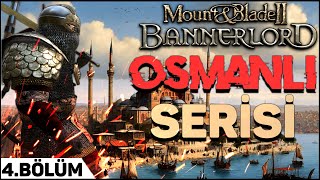 OSMANLI ORDUSUNUN GÜCÜ  Mount and Blade Bannerlord Osmanlı Modu  BÖLÜM 04 [upl. by Llehsad]