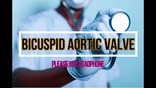 BICUSPID AORTIC VALVE SOUND Heart Sounds Cardiology [upl. by Helve926]