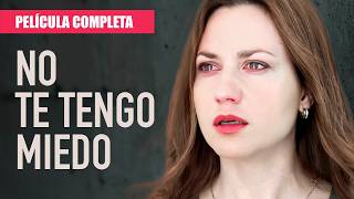 ¡NO TE TENGO MIEDO  Todos los episodios  Película romántica en Español Latino [upl. by Ninette927]