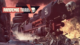 Pandemic Train  Wasteland Scavenging Post Apocalyptic Survival [upl. by Esirahs]