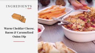 Warm Cheddar Cheese Bacon and Caramelized Onion Dip  Ingredients by Saputo [upl. by Rania670]