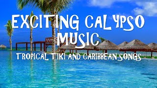 Calypso Music Tiki Music Instrumental Steel Drums Tropical Music Caribbean Music Calypso Songs [upl. by Oleta]