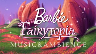 Barbie Fairytopia 🦋 Music amp Nature Ambience 🌸  Study Relax amp Sleep [upl. by Retseh]