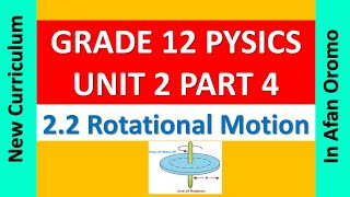 Grade 12 Physics Unit 2 Part 4 Rotational Motion  new curriculum  In Afan Oromo [upl. by Louanne]