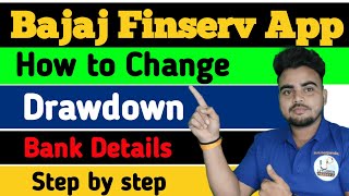 How to change Drawdown bank details on Bajaj Finserv App Bajaj Finance Limited [upl. by Adriane]