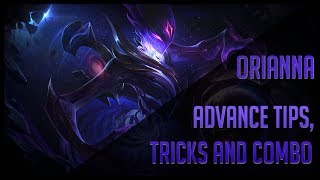 Orianna Combos Tips and Tricks [upl. by Oloapnaig]