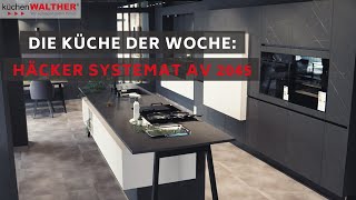 Küche der Woche Häcker Systemat AV2045 [upl. by Diella]