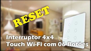 Como Resetar Interruptor Touch Wifi 4x4 Nova Digital com 06 botões teclas Tuya [upl. by Murage]