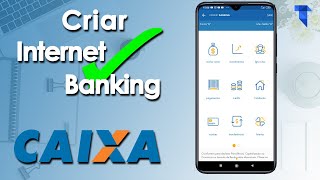 CRIAR CONTA INTERNET BANKING DA CAIXA ECONÔMICA FEDERAL [upl. by Ruthy748]