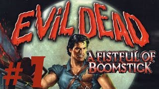 Lets Play Evil Dead Fistful of Boomstick 007 Your Mouth Is Like My [upl. by Llednew]