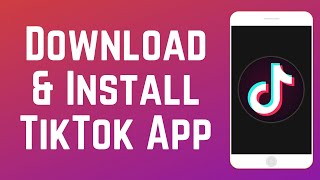 How to Download amp Install TikTok [upl. by Gainer]