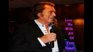 LOVE ME WITH ALL OF YOUR HEART WITH LYRICS  ENGELBERT HUMPERDINCK [upl. by Fishback]