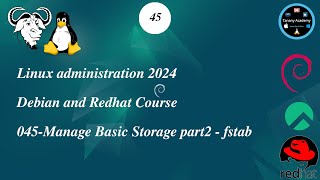 045Manage Basic Storage part2  fstab  Linux Course 2024 [upl. by Pammie]