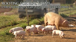 Rooting for Real Farms Cyrus Todiwala amp Giles Eustice Trevaskis Farm [upl. by Zildjian]