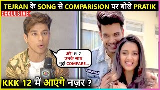 Pratik Sehajpal Gives Shocking Reaction On KaranTejasswis Song  Talks About Pyaar Hai [upl. by Mini]