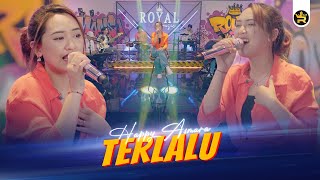 HAPPY ASMARA  TERLALU  Official Live Video Royal Music [upl. by Haseefan824]