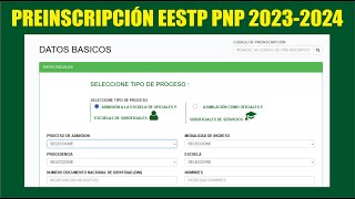 Preinscripción PROCESO DE ADMISIÓN EESTP PNP 2023  2024  paso a paso todo los datos  SIPROAD [upl. by Keviv]