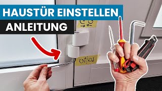 Haustür einstellen Anleitung für Anpressdruck und Türfalle  Tür schleift Türflügel anheben [upl. by Ecnadnac195]