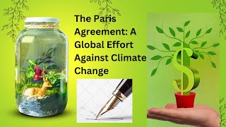 The Paris Agreement A Global Effort Against Climate Change [upl. by Andaira595]