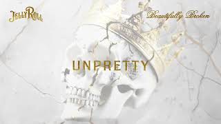 Jelly Roll  Unpretty Official Audio [upl. by Atilrac783]