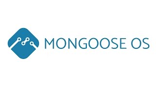 Mongoose OS introduction [upl. by Franciscka]