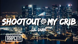 Lil Durk  Shootout  My Crib Lyrics [upl. by Immaj]