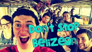 Dont Stop Belizean  Belize Mission Trip 2015 [upl. by Brogle759]