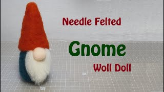 Gnome DIY  Making a needle felted wool doll [upl. by Australia]