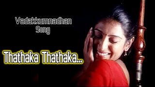 Thathaka Thathaka  Vadakkumnadhan Malayalam Movie Song  Mohanlal  Padmapriya  Kavya madhavan [upl. by Brecher84]