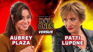 Aubrey Plaza vs Patti LuPone  Hot Ones Versus [upl. by Eimrej177]