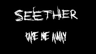 Seether  Take Me Away karaoke [upl. by Matteo414]