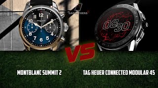 Montblanc Summit 2 vs TAG Heuer Connected Modular 45  Luxury Smartwatch Comparison [upl. by Jozef]