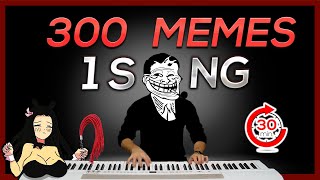 300 MEMES in 1 SONG in 30 minutes [upl. by Ettegdirb588]