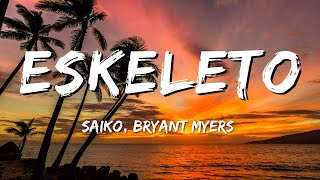 SAIKO Bryant Myers  ESKELETO LetraLyrics [upl. by Biddie808]