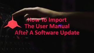 How To Import the User Manual after a Software Update [upl. by Nero]