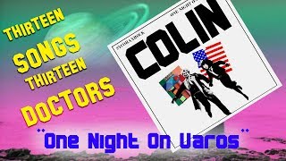 13 Songs 13 Doctors quotOne Night On Varosquot 6th Doctor  Parody of quotOne Night In Bangkokquot [upl. by Dang]