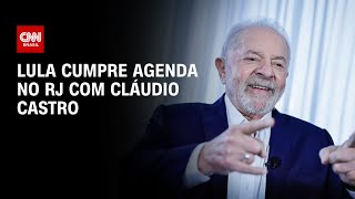 Lula cumpre agenda no RJ com Cláudio Castro  CNN PRIME TIME [upl. by Belva]