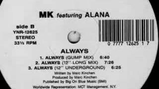 MK featuring Alana  Always 12quot Underground [upl. by Nonarb]