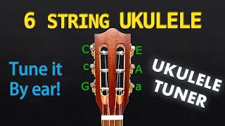 6 String Ukulele Tuner  UKULELE Tuning Tuner [upl. by Garlanda496]